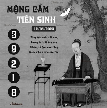 MỘNG CẦM TIÊN SINH 12/04/2023