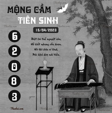MỘNG CẦM TIÊN SINH 15/04/2023