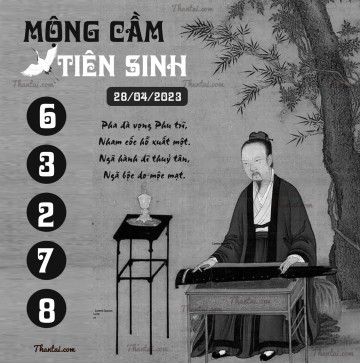 MỘNG CẦM TIÊN SINH 28/04/2023