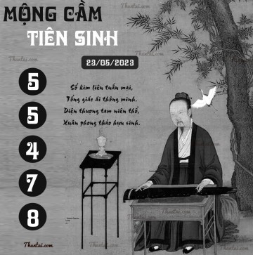 MỘNG CẦM TIÊN SINH 23/05/2023