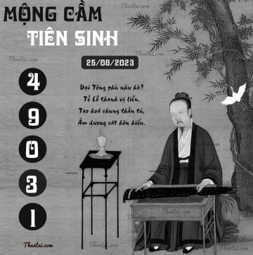 MỘNG CẦM TIÊN SINH 25/08/2023