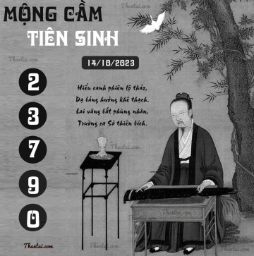 MỘNG CẦM TIÊN SINH 14/10/2023