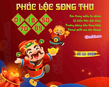 PHÚC LỘC SONG THU 01/12/2023