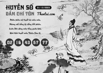 HUYỀN SỐ BẨM CHÍ TÔN 01/12/2023