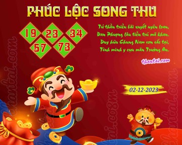 PHÚC LỘC SONG THU 02/12/2023