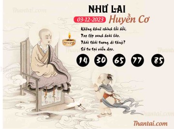 NHƯ LAI HUYỀN CƠ 03/12/2023