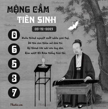 MỘNG CẦM TIÊN SINH 03/12/2023