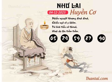 NHƯ LAI HUYỀN CƠ 04/12/2023