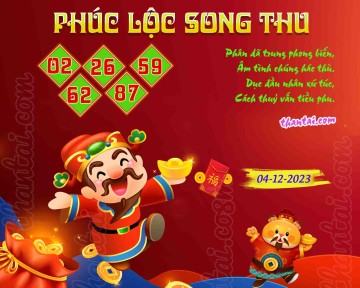 PHÚC LỘC SONG THU 04/12/2023