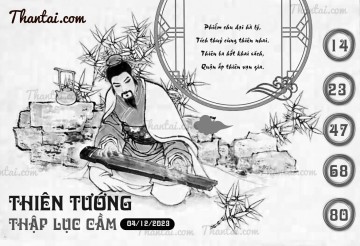 THIÊN TƯỚNG THẬP LỤC CẦU 04/12/2023