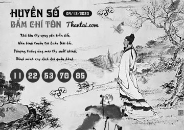 HUYỀN SỐ BẨM CHÍ TÔN 04/12/2023