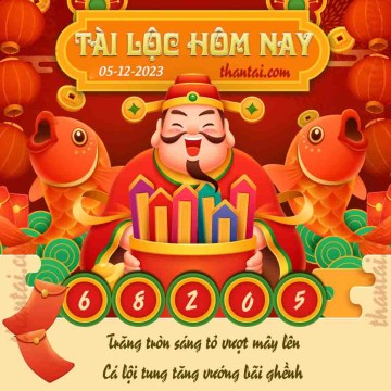 Tài Lộc Hôm Nay 05/12/2023