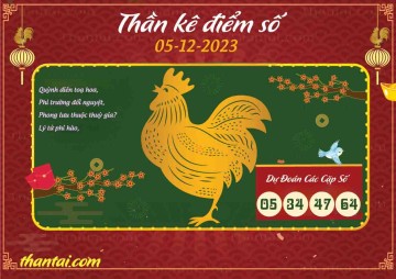 Thần Kê Điểm Số 05/12/2023