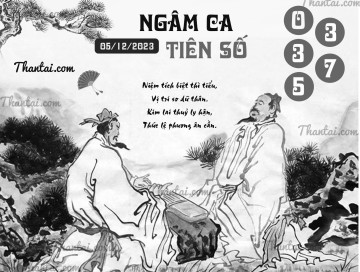 NGÂM CA TIÊN SỐ 05/12/2023