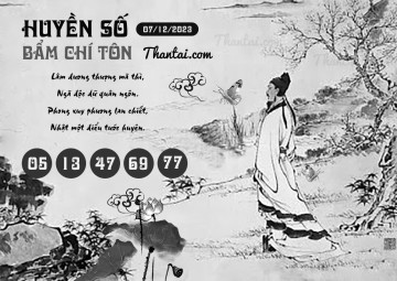 HUYỀN SỐ BẨM CHÍ TÔN 07/12/2023