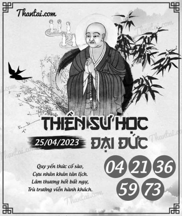 THIỀN SƯ HỌC ĐẠI ĐỨC 25/04/2023