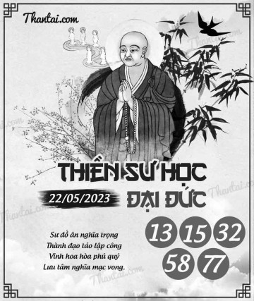 THIỀN SƯ HỌC ĐẠI ĐỨC 22/05/2023