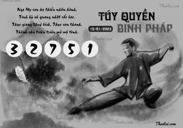 TÚY QUYỀN BINH PHÁP 15/01/2023