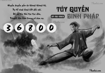 TÚY QUYỀN BINH PHÁP 07/02/2023