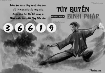 TÚY QUYỀN BINH PHÁP 01/04/2023