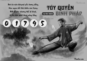 TÚY QUYỀN BINH PHÁP 16/04/2023