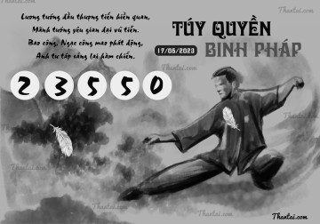 TÚY QUYỀN BINH PHÁP 17/05/2023