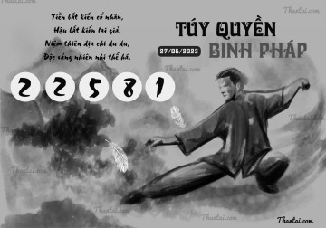 TÚY QUYỀN BINH PHÁP 27/06/2023