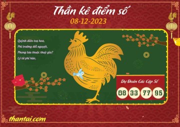 Thần Kê Điểm Số 08/12/2023