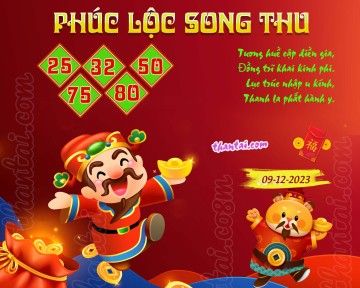 PHÚC LỘC SONG THU 09/12/2023