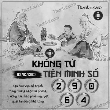 KHỔNG TỬ TIÊN MINH SỐ 09/12/2023