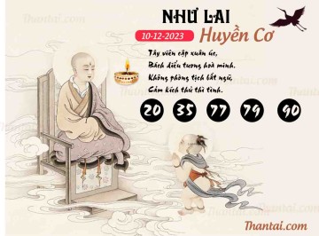 NHƯ LAI HUYỀN CƠ 10/12/2023