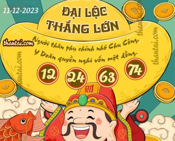 ĐẠI LỘC THẮNG LỚN 11/12/2023