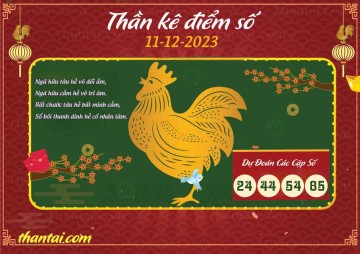 Thần Kê Điểm Số 11/12/2023