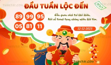 ĐẦU TUẦN LỘC ĐẾN 12/12/2023