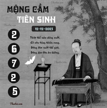 MỘNG CẦM TIÊN SINH 12/12/2023