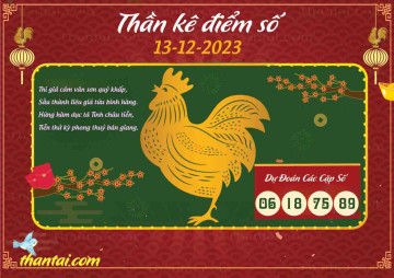 Thần Kê Điểm Số 13/12/2023