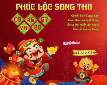 PHÚC LỘC SONG THU 13/12/2023