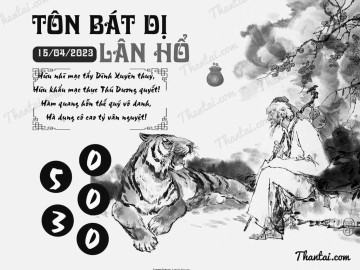 TÔN BÁT DỊ LÂN HỔ 15/04/2023