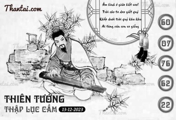 THIÊN TƯỚNG THẬP LỤC CẦU 13/12/2023