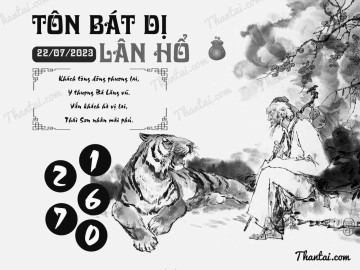 TÔN BÁT DỊ LÂN HỔ 22/07/2023