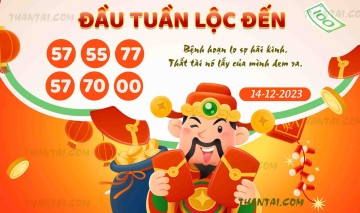 ĐẦU TUẦN LỘC ĐẾN 14/12/2023