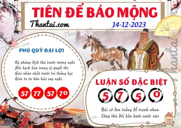 Tiên Đế Báo Mộng 14/12/2023