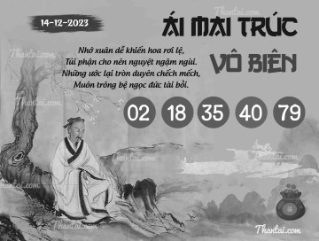 ÁI MAI TRÚC VÔ BIÊN 14/12/2023