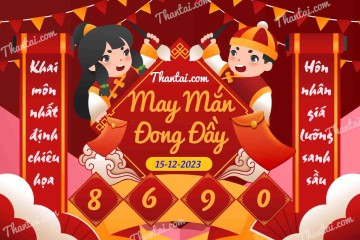 May Mắn Đong Đầy 15/12/2023