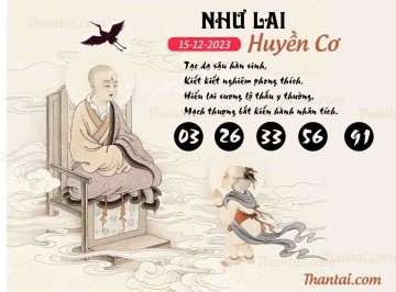 NHƯ LAI HUYỀN CƠ 15/12/2023