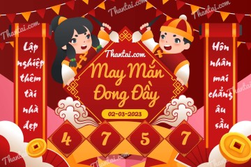 May Mắn Đong Đầy 02/03/2023