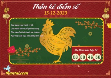 Thần Kê Điểm Số 15/12/2023