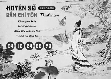 HUYỀN SỐ BẨM CHÍ TÔN 15/12/2023