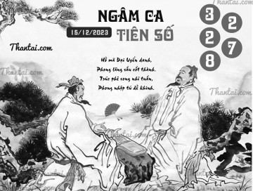 NGÂM CA TIÊN SỐ 15/12/2023