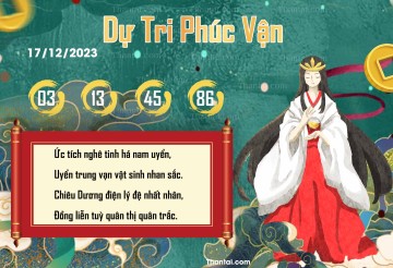 DỰ TRI PHÚC VẬN 17/12/2023